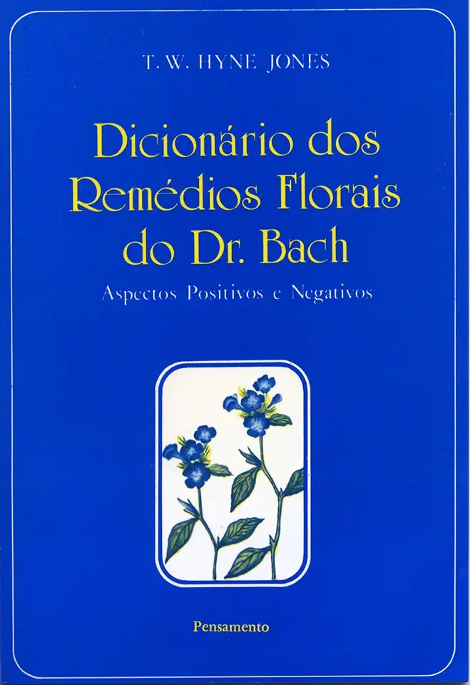 Capa do Livro Dicionário dos Remédios Florais do Dr. Bach - T. W. Hyne Jones