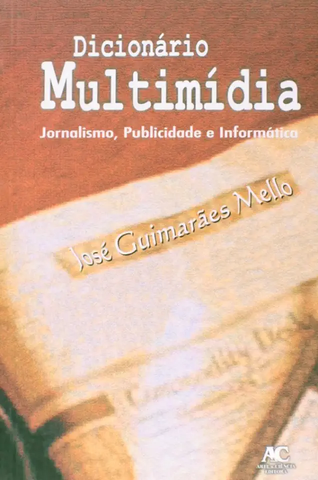 Capa do Livro Dicionário Multimídia - Jornalismo, Publicidade e Informática - José Guimarães Mello