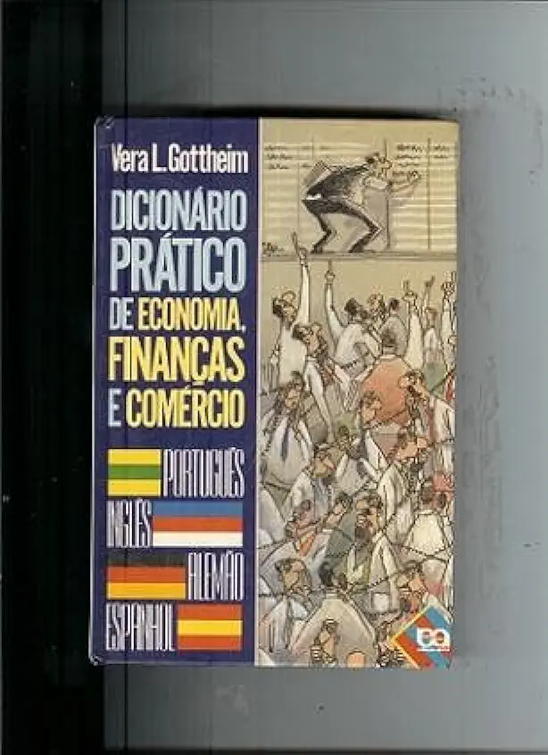 Capa do Livro Dicionário Prático de Economia, Finanças e Comércio - Vera L. Gottheim