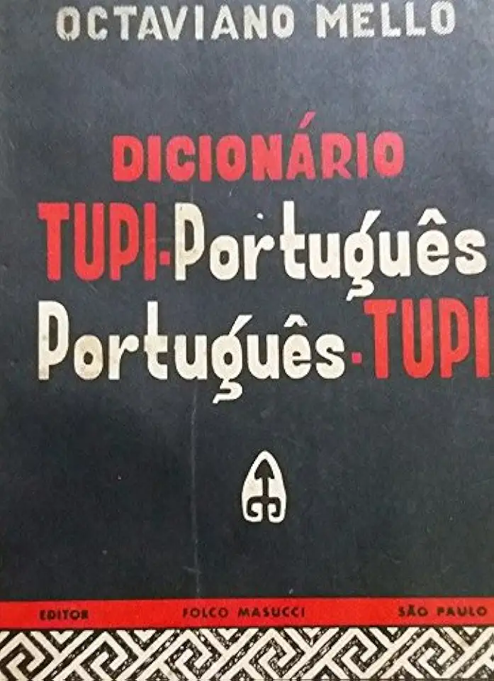 Capa do Livro Dicionário Tupi-português - Português -tupi - Octaviano Mello