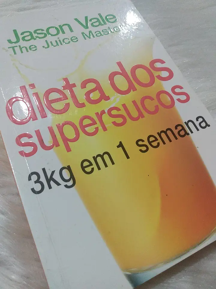 Capa do Livro Dieta dos Supersucos 3kg Em 1 Semana - Jason Vale