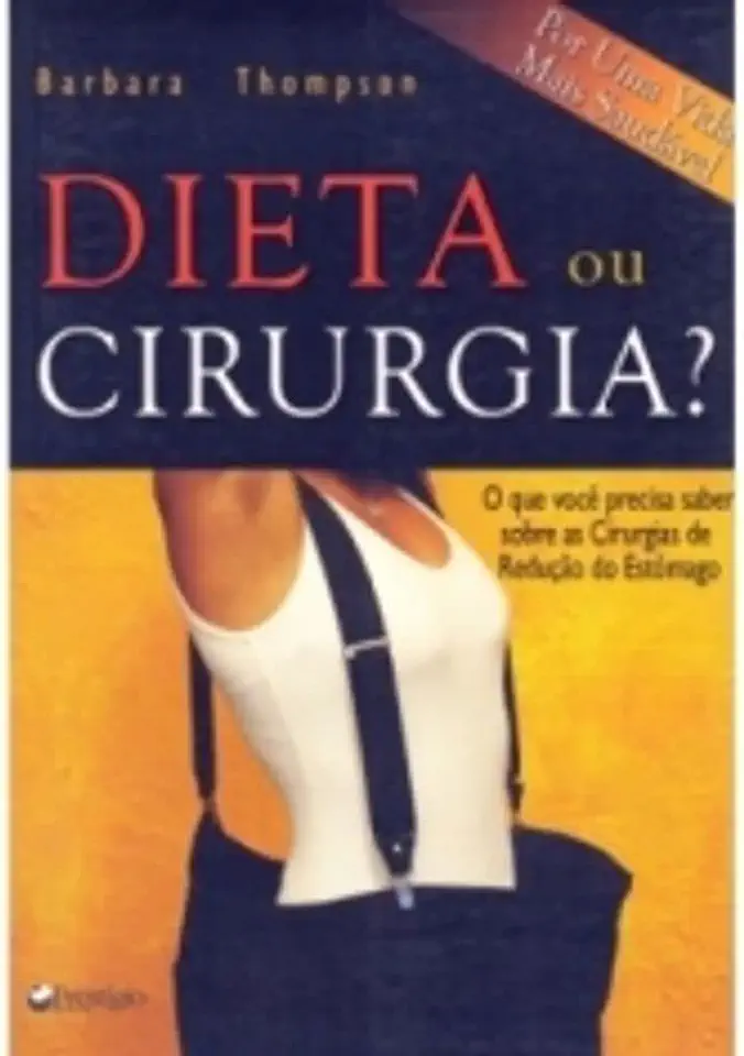 Capa do Livro Dieta Ou Cirurgia? - Barbara Thompson