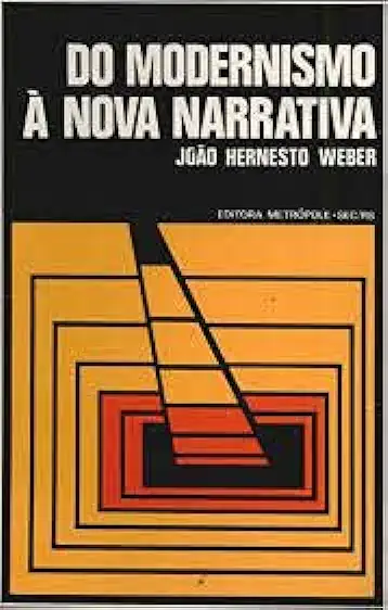 Capa do Livro Do Modernismo À Nova Narrativa - João Hernesto Weber