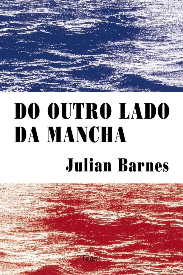 Capa do Livro Do Outro Lado da Mancha - Julian Barnes