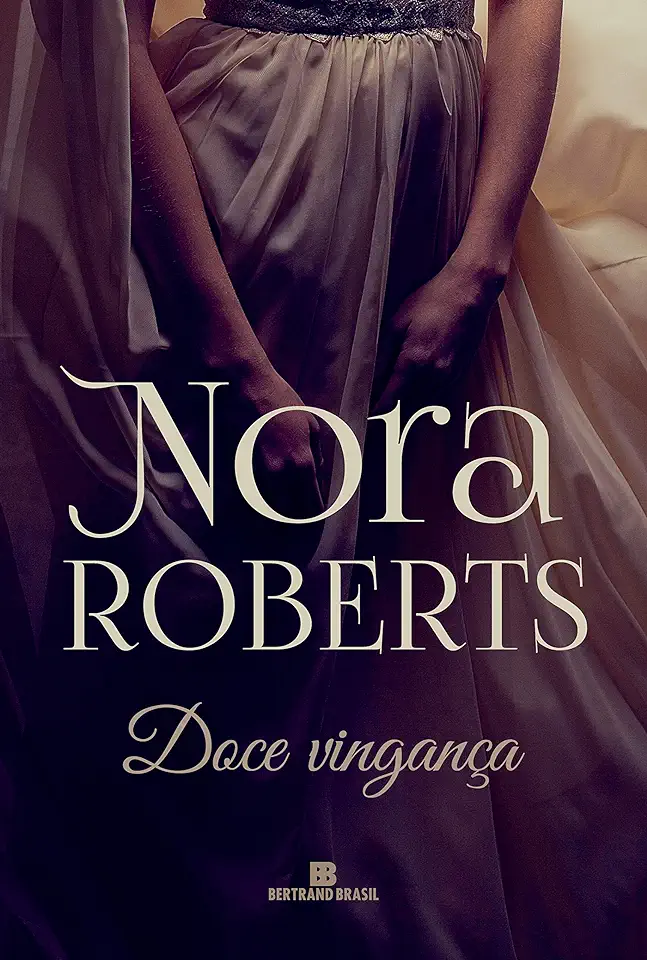 Capa do Livro Doce Vingança - Nora Roberts