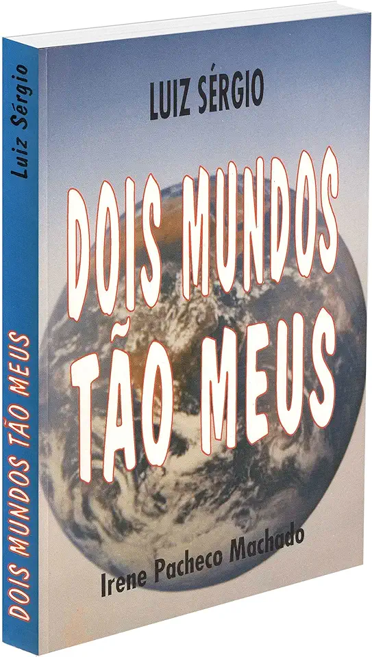 Capa do Livro Dois Mundos Tão Meus - Irene Pacheco Machado