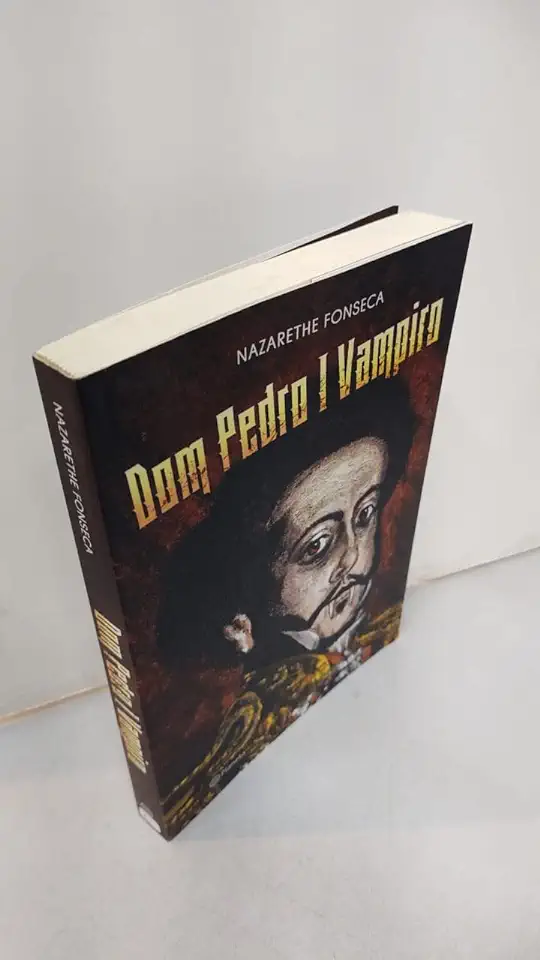 Capa do Livro Dom Pedro I Vampiro - Nazarethe Fonseca