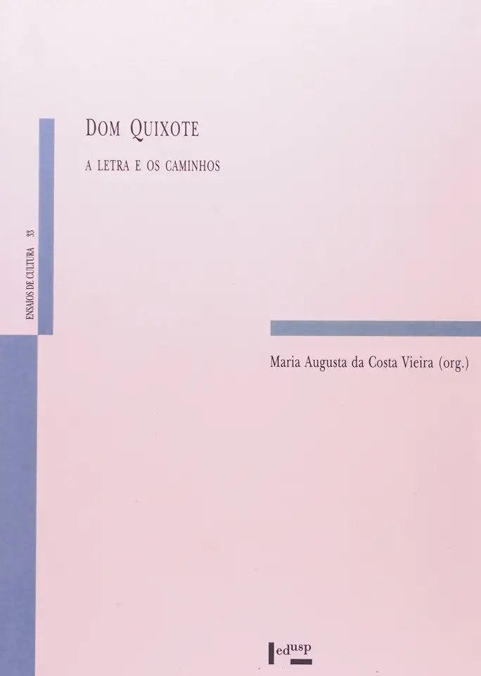 Capa do Livro Dom Quixote: a Letra e os Caminhos - Maria Augusta da Costa Vieira