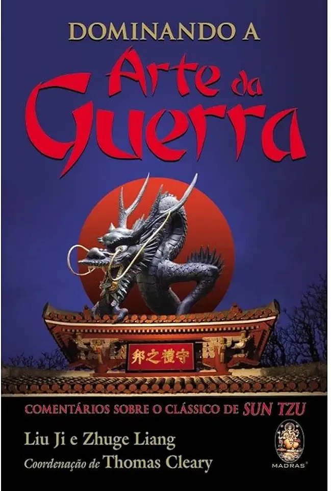 Capa do Livro Dominando a Arte da Guerra - Liu Ji e Zhuge Liang