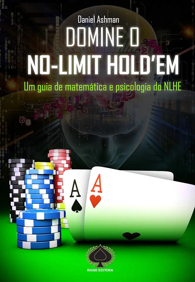 Capa do Livro Domine o No-limit Holdem: Um Guia de Matematica e Psicologia do N L H E - Daniel Ashman