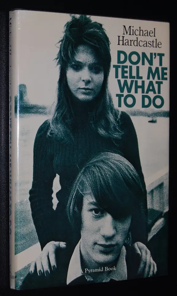 Capa do Livro Dont Tell Me What to Do - Michael Hardcastle