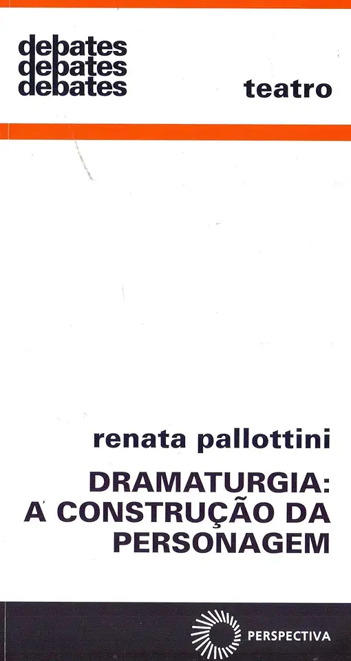 Capa do Livro Dramaturgia a Construcao da Personagem - Pallottini Renata