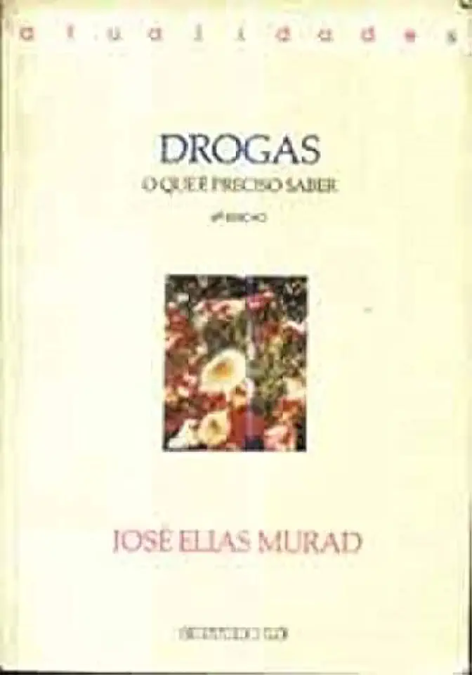 Capa do Livro Drogas o Que e Preciso Saber - José Elias Murad