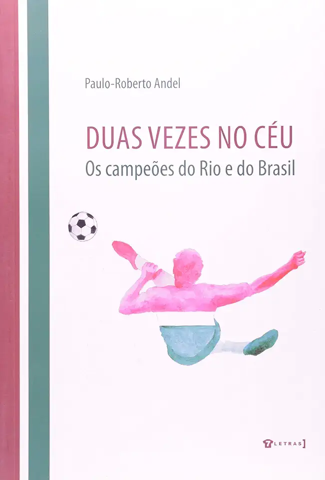 Capa do Livro Duas Vezes No Céu : Os Campeões Do rio e Do Brasil - Paulo Roberto Andel