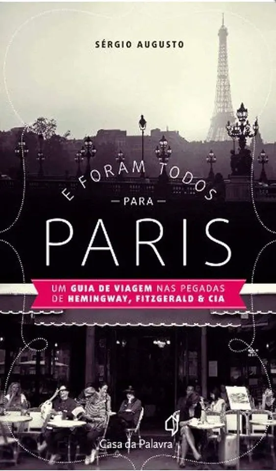 Capa do Livro E Foram Todos para Paris - Sérgio Augusto