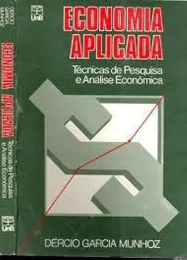 Capa do Livro Economia Aplicada - Técnicas de Pesquisa e Análise Econômica - Dércio Garcia Munhoz