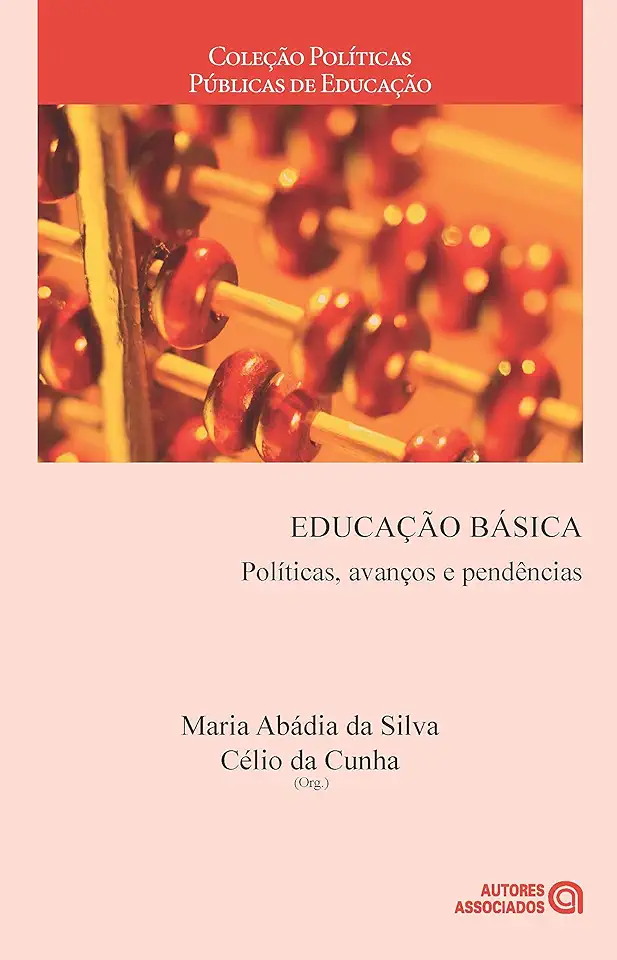 Capa do Livro Educação Basica Políticas Avancos e Pendencias - Maria Abadia Da Silva