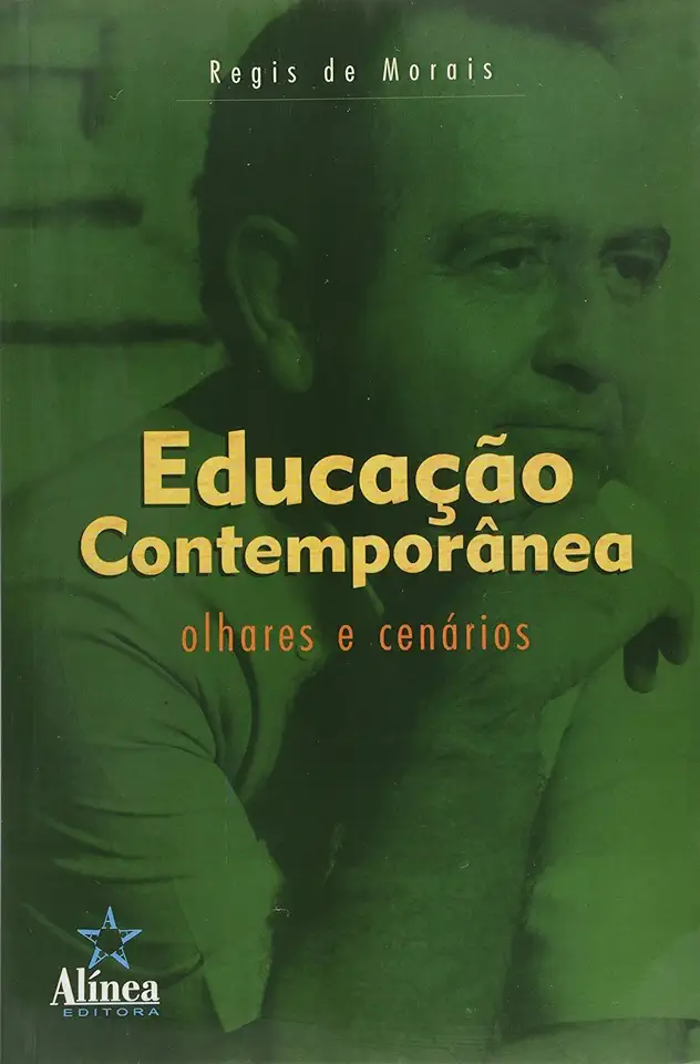 Capa do Livro Educação Contemporânea - Olhares e Cenários - Regis de Morais