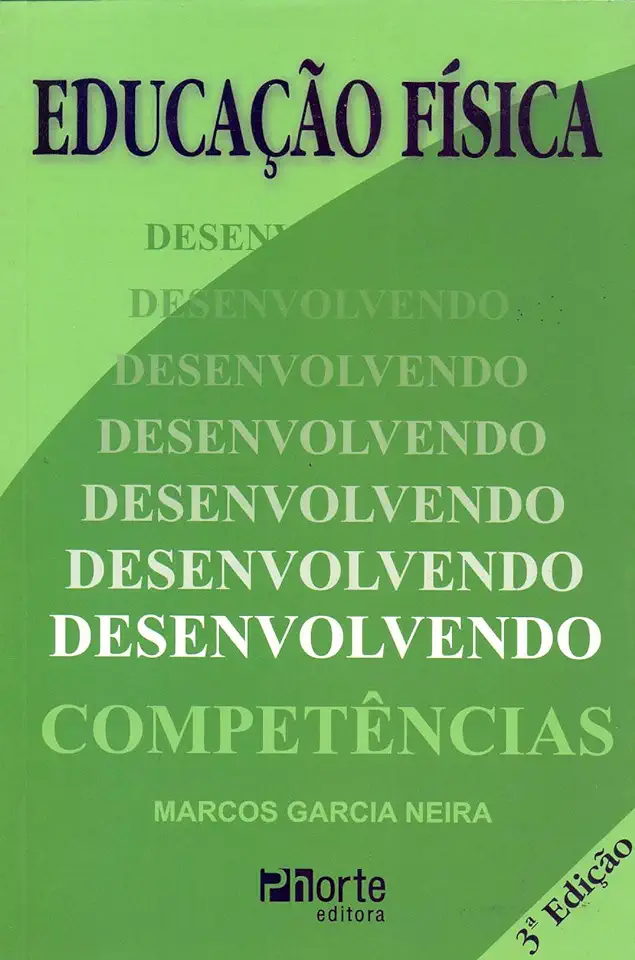 Capa do Livro Educação Física: Desenvolvendo Competências - Marcos Garcia Neira