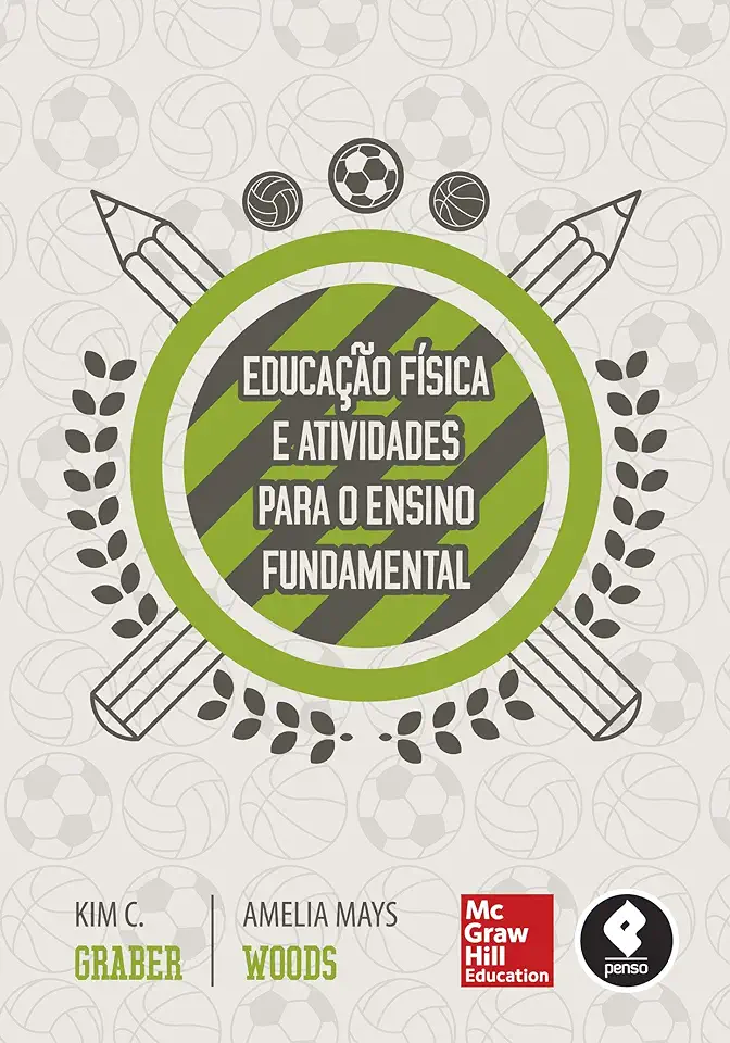 Capa do Livro Educacao Fisica E Atividades Para O Ensino Fundamental - Graber/Kim C./Woods, Amelia Mays