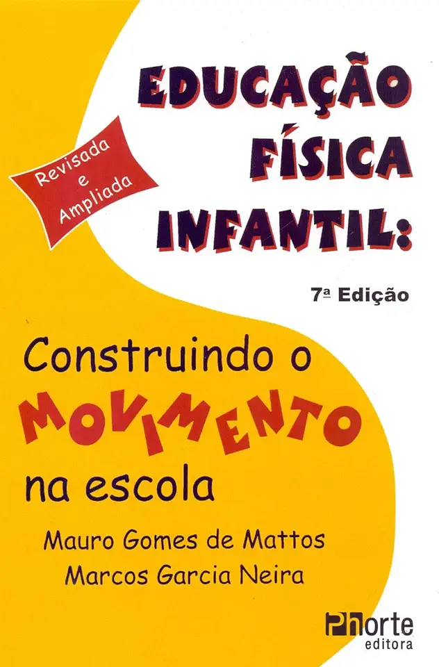 Capa do Livro Educação Física Infantil: Construindo o Movimento na Escola - Mauro Gomes de Mattos / Marcos Garcia Neira