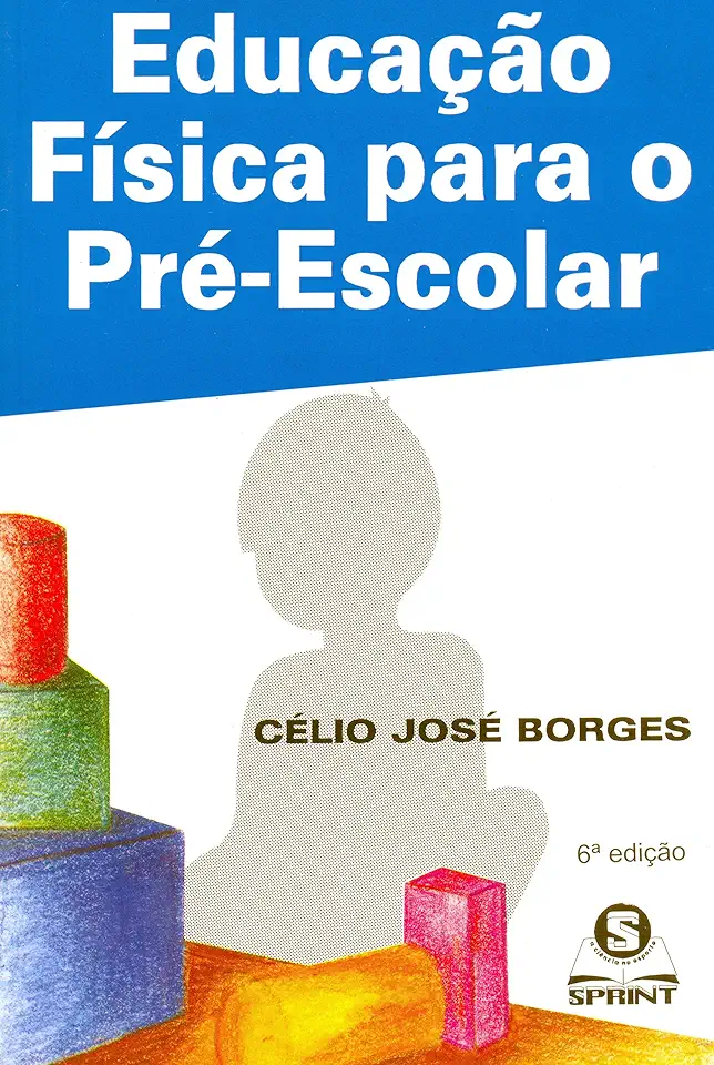 Capa do Livro Educação Física Para O Pré-Escolar - Célio José Borges