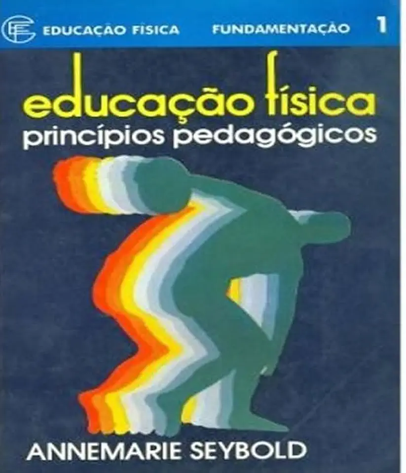 Capa do Livro Educação Física Princípios Pedagógicos - Annemarie Seybold