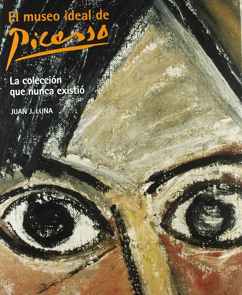 Capa do Livro El Museo Ideal de Picasso - Juan J. Luna