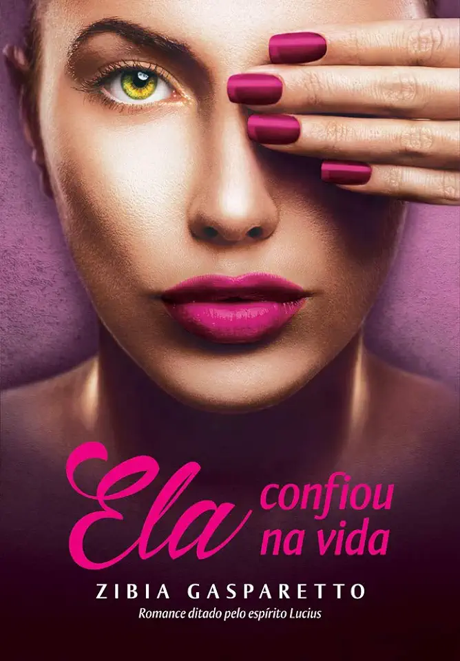 Capa do Livro Ela Confiou na Vida - Zibia Gasparetto