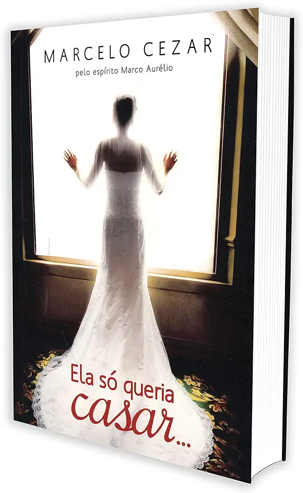 Capa do Livro Ela Só Queria Casar... - Marcelo Cezar