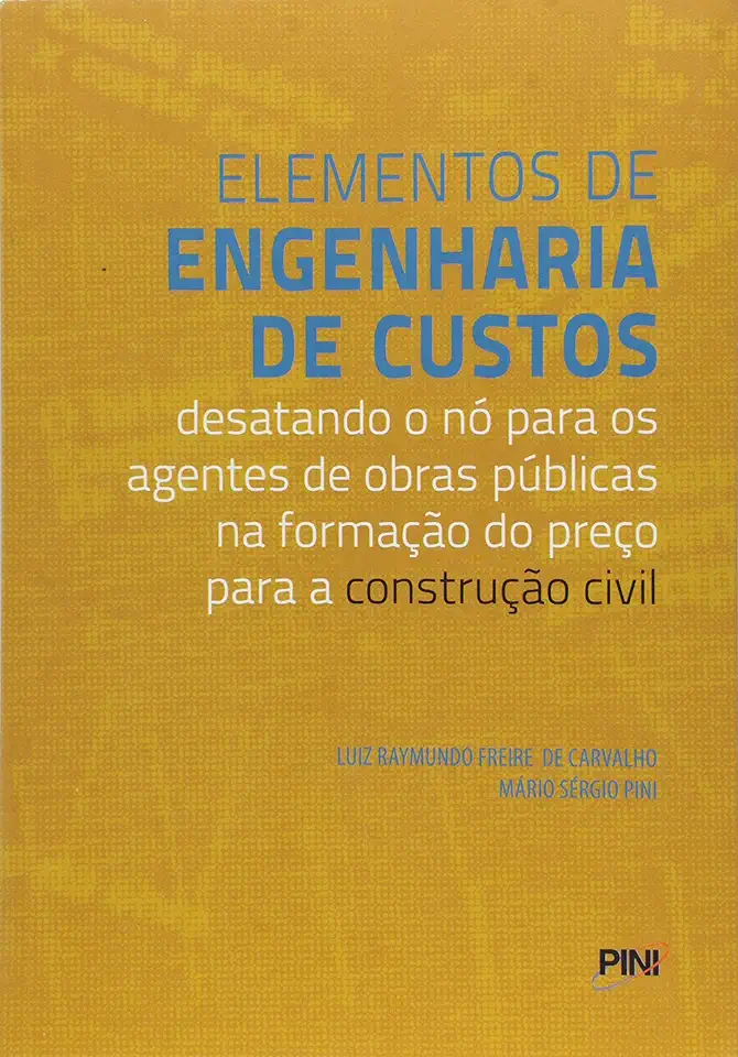 Capa do Livro Elementos de Engenharia de Custos - Luiz Raymundo Freire de Carvalho;mário Sérgio Pini