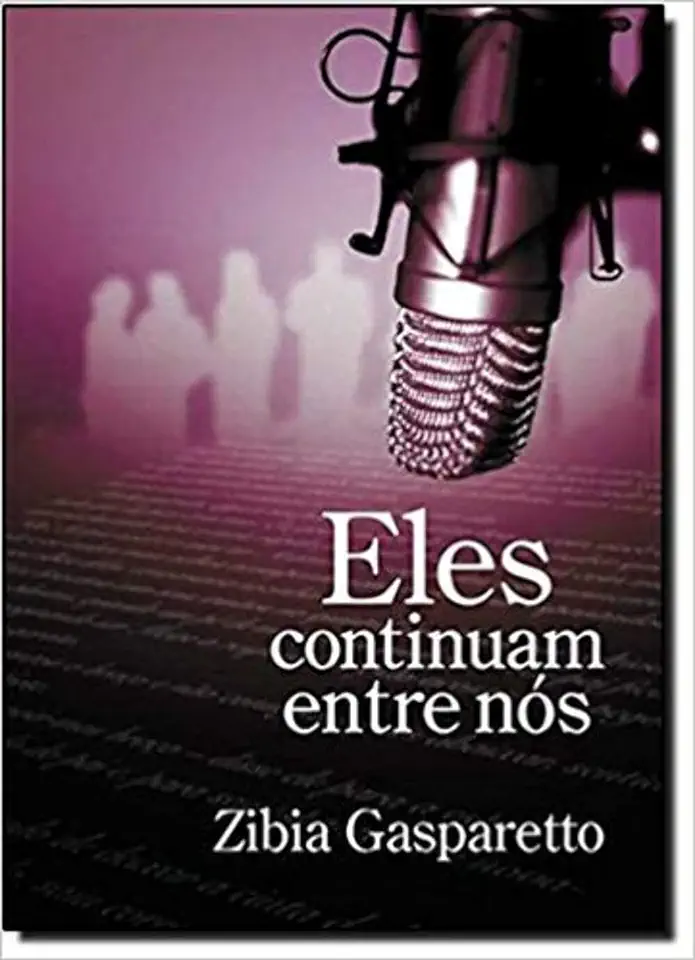 Capa do Livro Eles Continuam Entre Nós - Zibia Gasparetto