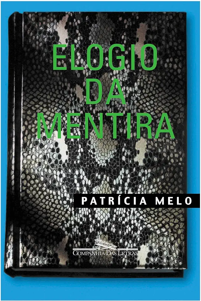 Capa do Livro Elogio da Mentira - Patrícia Melo