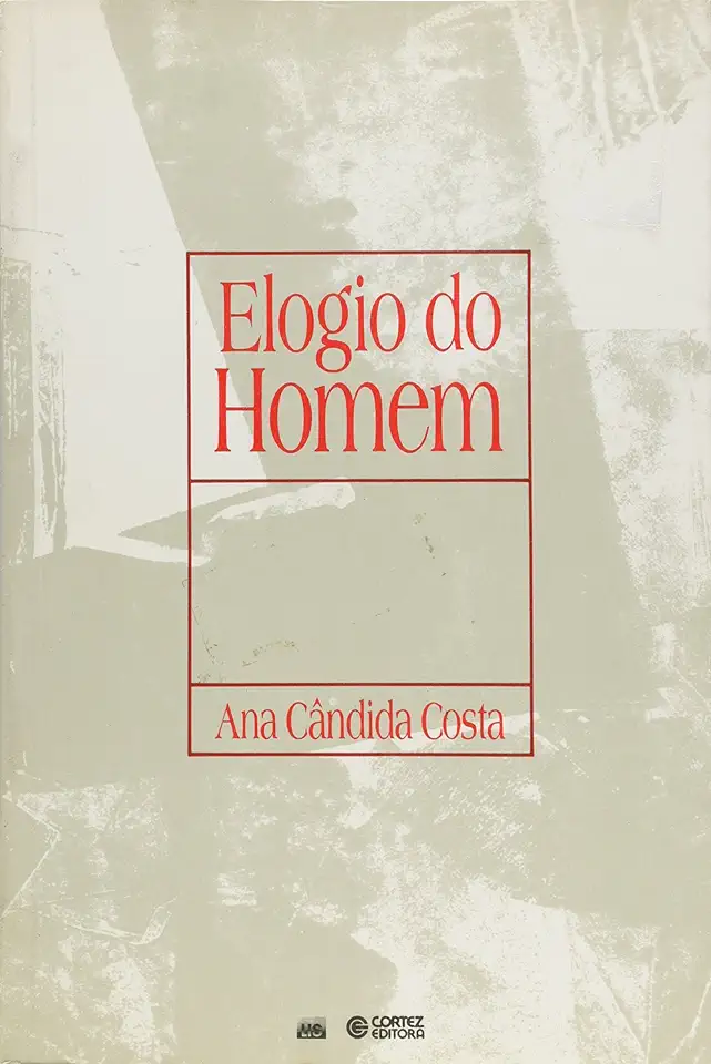 Capa do Livro Elogio do Homem - Ana Cândida Costa