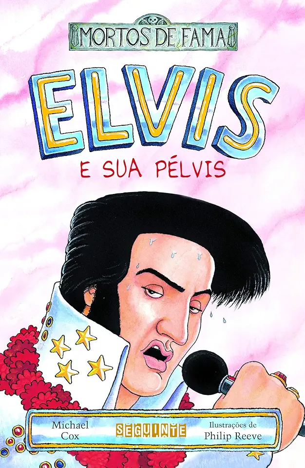 Capa do Livro Elvis e Sua Pélvis - Michael Cox