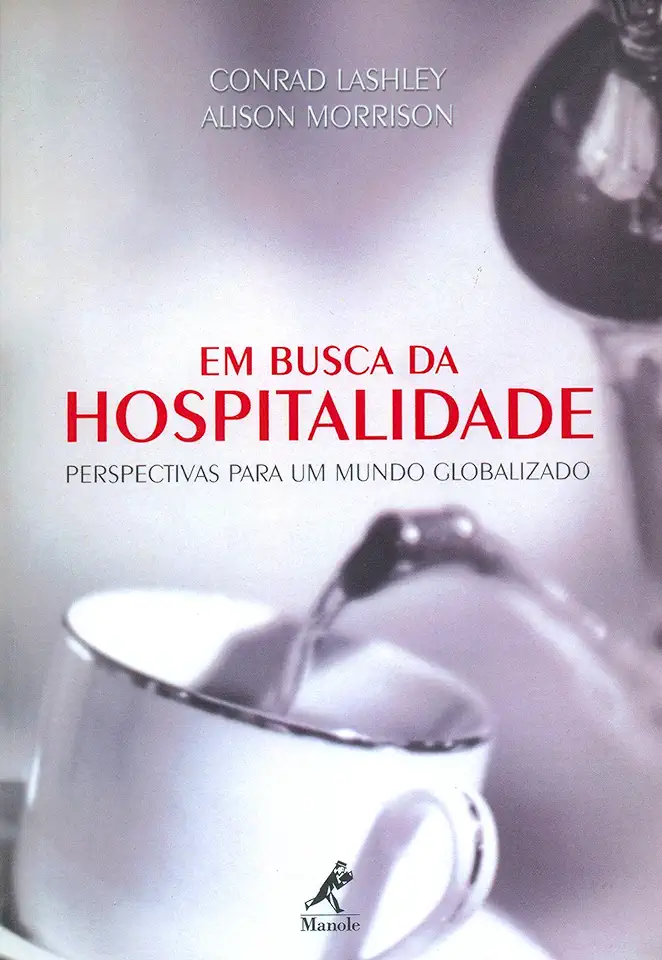 Capa do Livro Em Busca da Hospitalidade - Conrad Lashley Alison Morrison