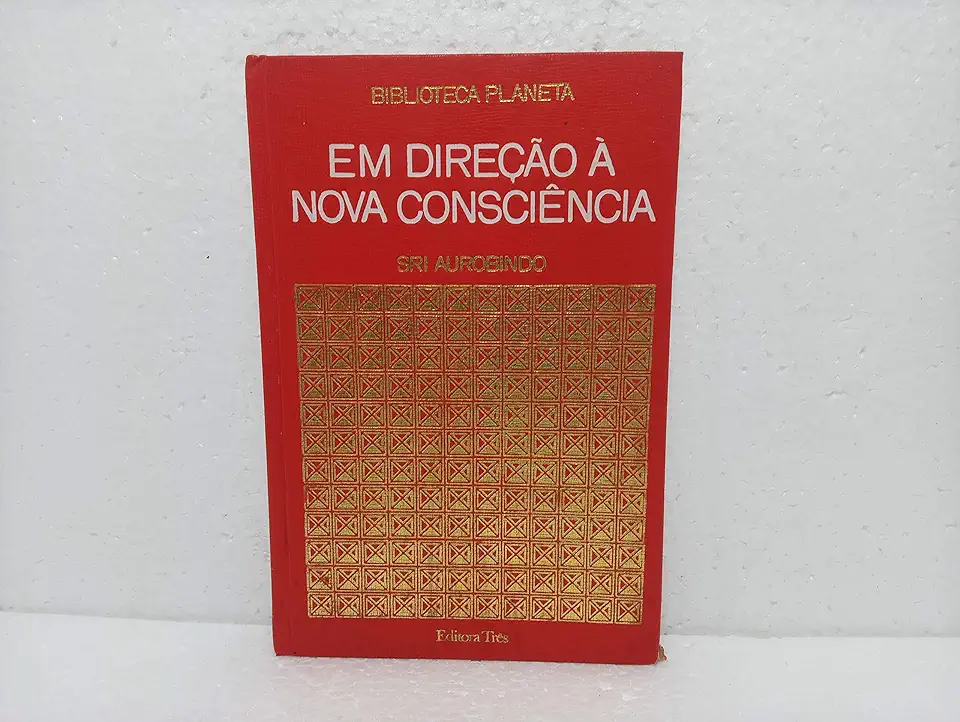 Capa do Livro Em Direção à Nova Consciência - Sri Aurobindo