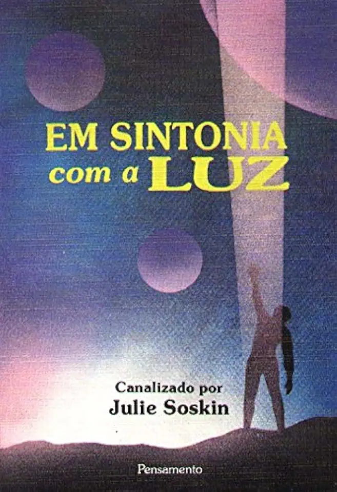 Capa do Livro Em Sintonia Com a Luz - Julie Soskin