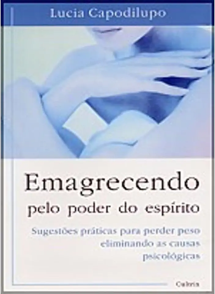 Capa do Livro Emagrecendo pelo Poder do Espírito - Lucia Capodilupo