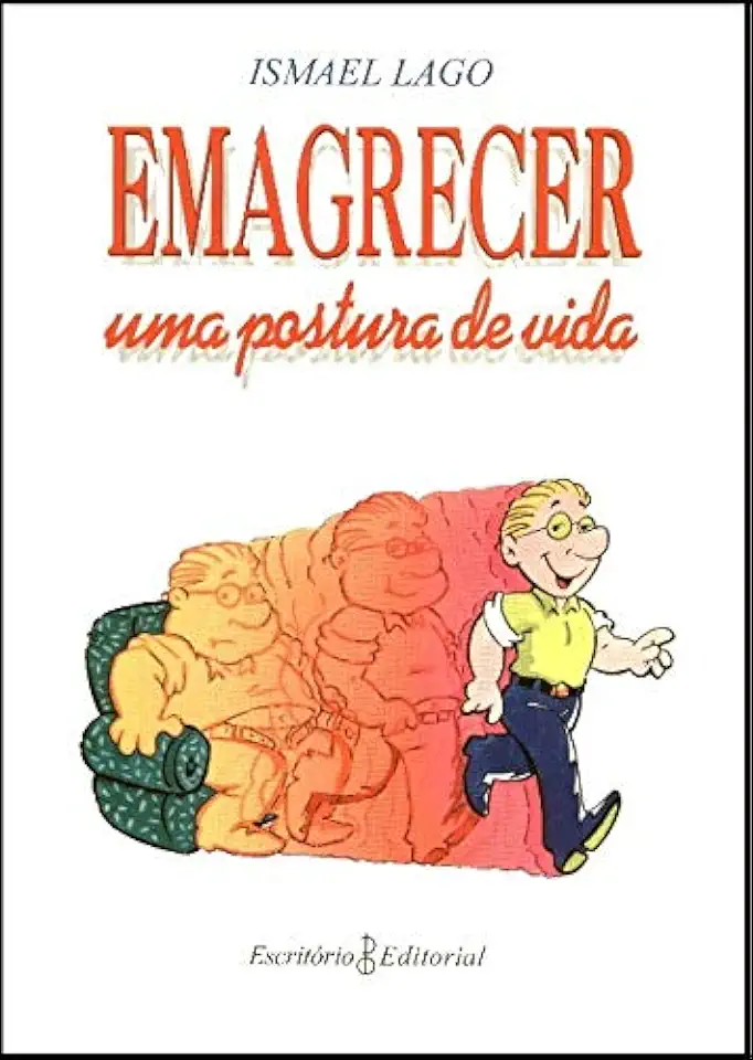 Capa do Livro Emagrecer Uma Postura de Vida - Ismael Lago