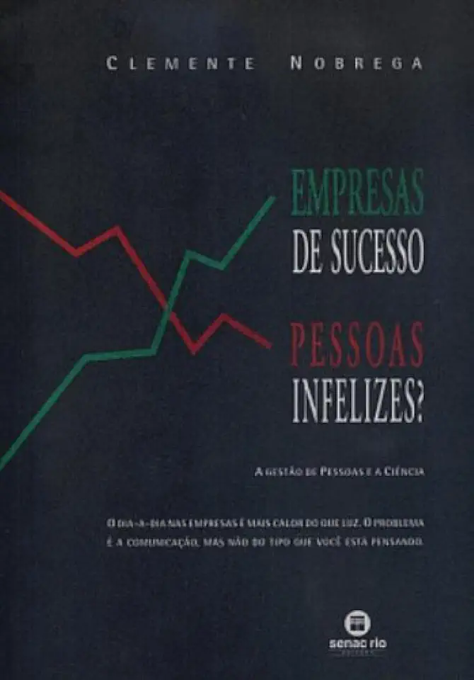 Capa do Livro Empresas de Sucesso Pessoas Infelizes? - Clemente Nobrega