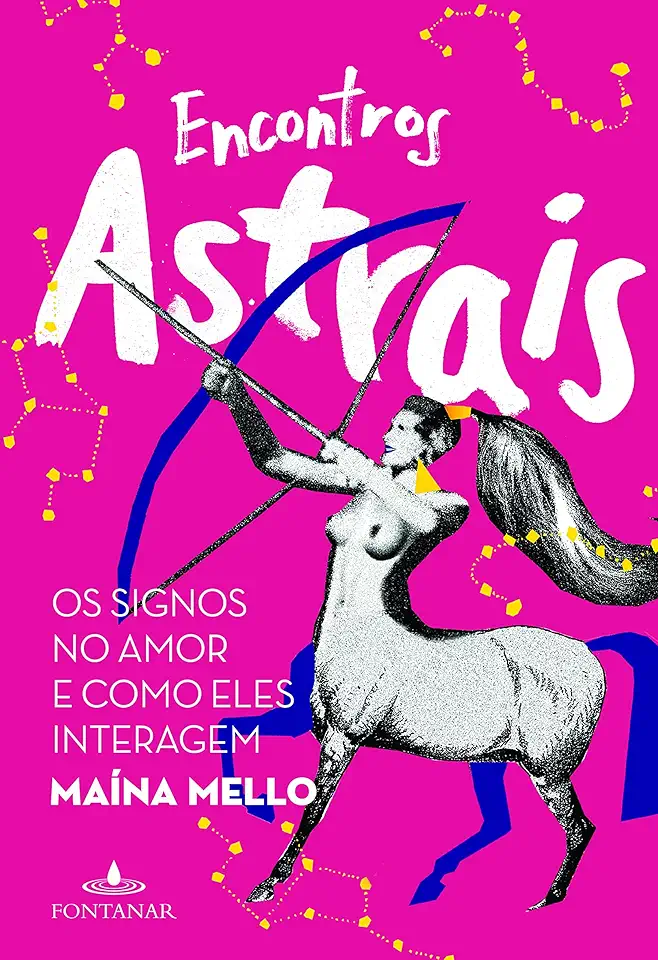 Capa do Livro Encontros Astrais: os Signos no Amor e Como Eles Interagem - Maína Mello