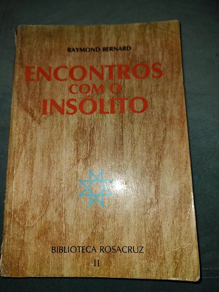 Capa do Livro Encontros Com o Insólito - Raymond Bernard