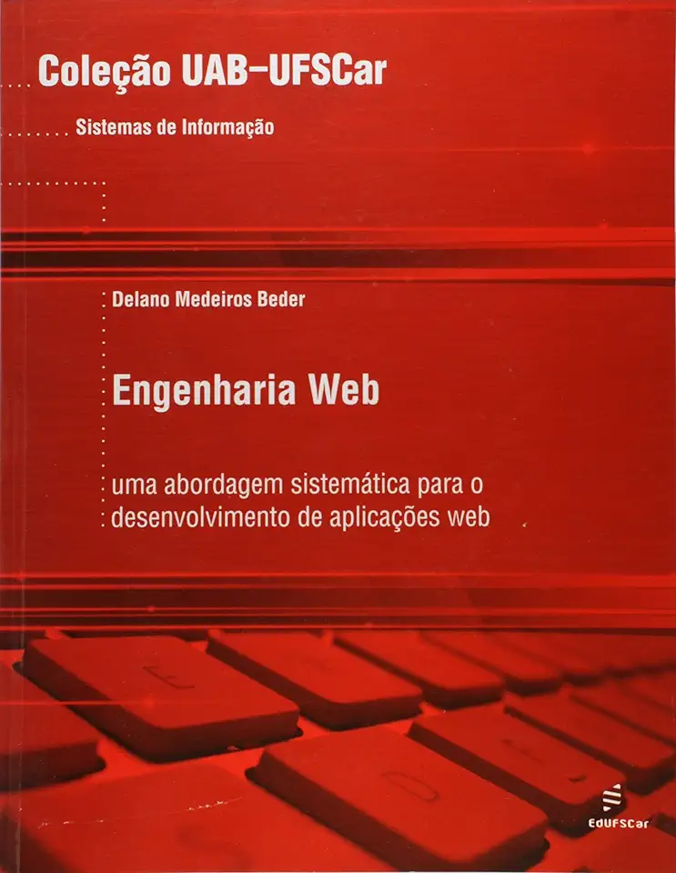 Capa do Livro Engenharia Web Uma Abordagem Sistematica Para O Desenvolvimento De ... - Delano Medeiros Beder