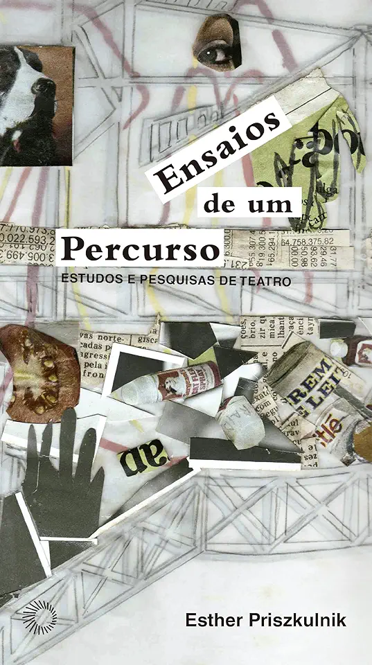 Capa do Livro Ensaios de um percurso: estudos e pesquisas de teatro - Esther Priszkulnik