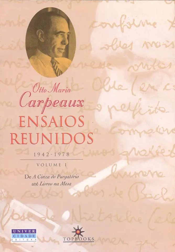 Capa do Livro Ensaios Reunidos 1942 - 1978 Vol. 1 - Otto Maria Carpeaux