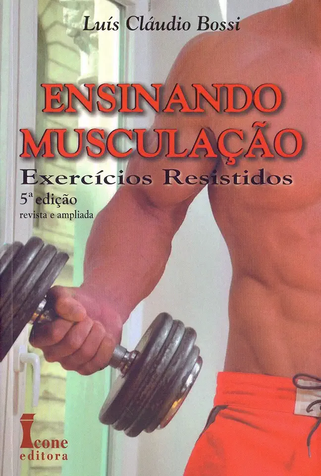 Capa do Livro Ensinando Musculação Exercícios Resistidos - Luis Cláudio Bossi