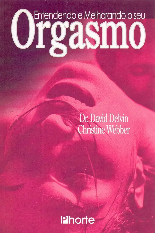 Capa do Livro Entendendo e Melhorando Seu Orgasmo - David Delvin