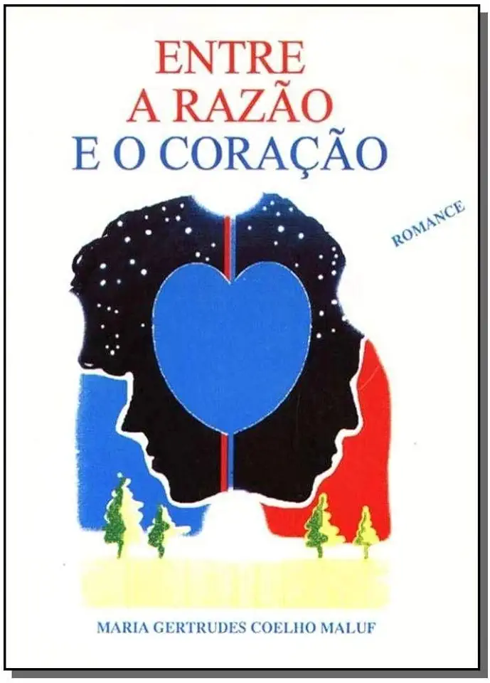 Capa do Livro Entre a Razão e o Coração - Maria Gertrudes Coelho Maluf