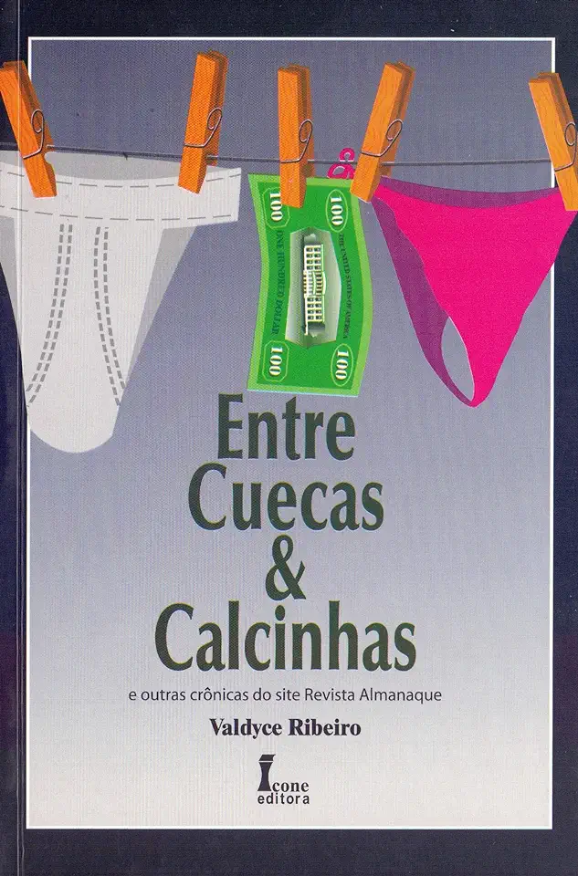 Capa do Livro Entre Cuecas e Calcinhas - RIBEIRO VALDYCE